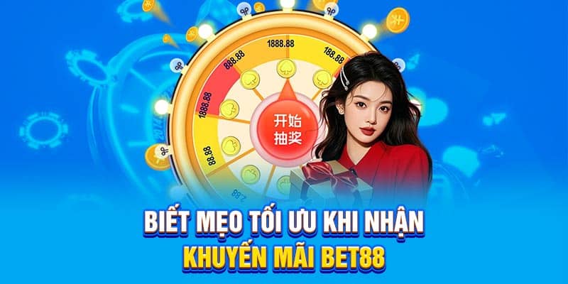 Biết mẹo tối ưu khi nhận khuyến mãi Bet88