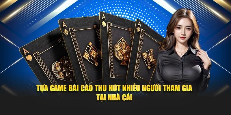 Tựa game bài cào thu hút nhiều người tham gia tại nhà cái