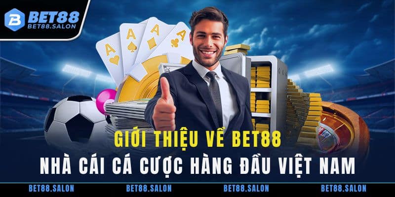 Giới thiệu về Bet88 - Nhà cái cá cược hàng đầu Việt Nam